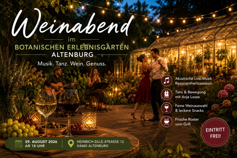 Weinabend im Botanischen Erlebnisgarten Altenburg: Live-Musik, Tanz & Genuss | 