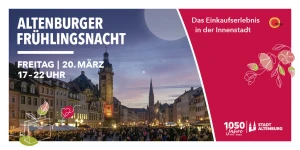 Frühlingsnacht in Altenburg am 20. März: Ein Einkaufserlebnis für alle!
