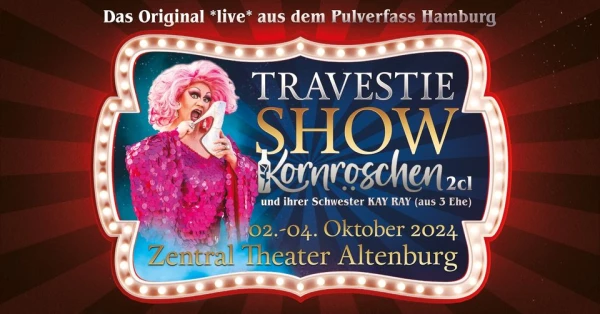 Travestie Show • Kornröschen 2cl & Schwester Kay Ray (aus 3 Ehe)