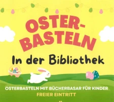 Osterbasteln in der Stadt- und Kreisbibliothek Schmölln