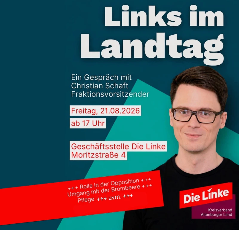 „Links im Landtag“: Gespräch mit Christian Schaft in Altenburg | 