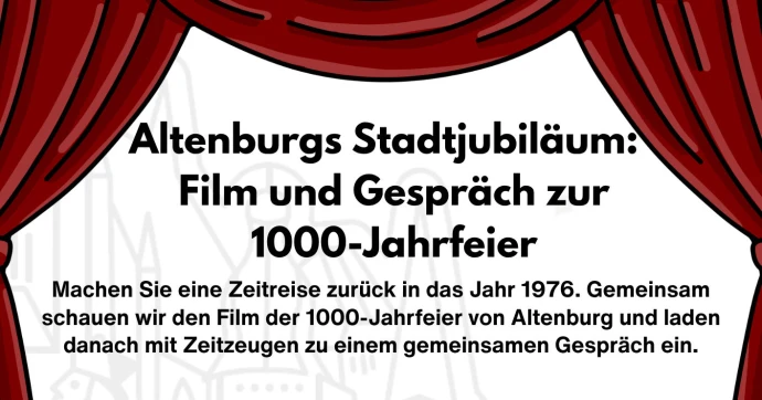 VorschauBild - Altenburgs Stadtjubiläum: Film & Gespräch zur 1000-Jahr-Feier – Thema Familie