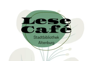 Lesecafé in Altenburg: Stadtbibliothek lädt am 7. Juli ein