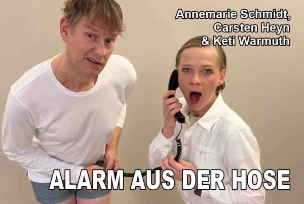 Kabarett: Alarm aus der Hose