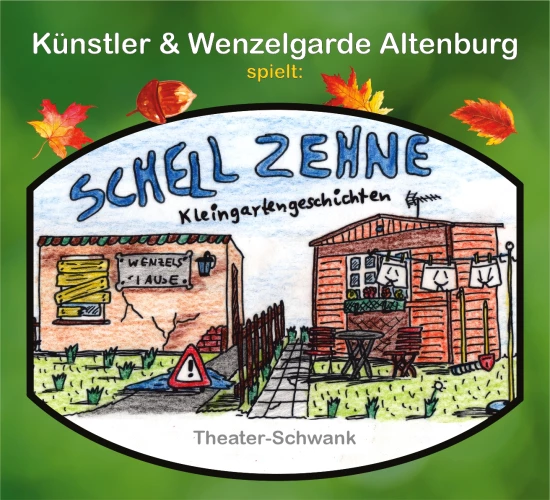 VorschauBild - Künstler & Wenzelgarde Altenburg e.V.: "Schell Zehne - Kleingartengeschichten"